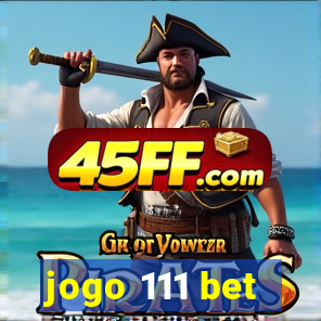 jogo 111 bet